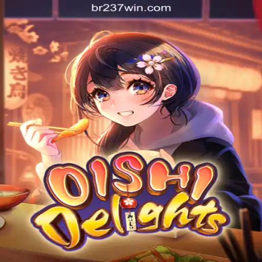 Discover the Flavors of OishiDelights on 237win.COM Platform - Online Slots Brasil #1