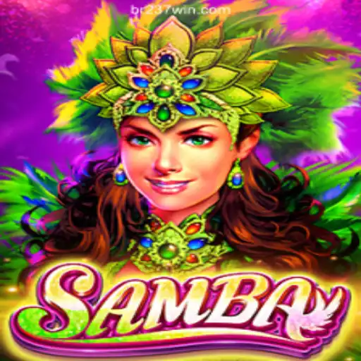 Samba: The Ultimate Slot Game Experience on 237win.COM